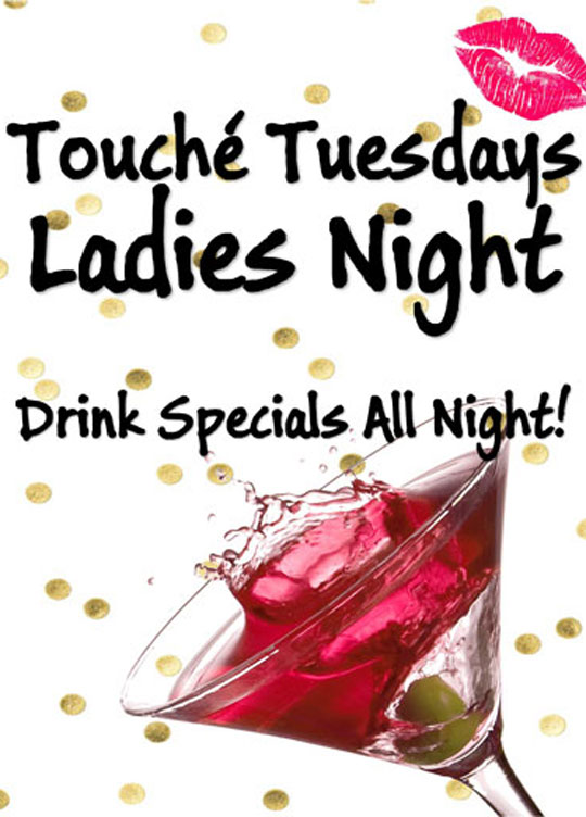 Touché Tuesdays Ladies Nights Every Tuesday for Touche The Night Club located in Overland Park Kansas serving the Kansas City Missouri Metro Area